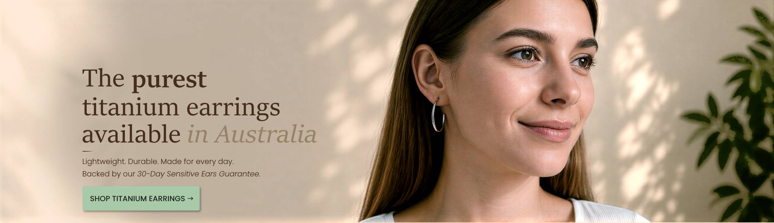 The purest titanium earrings available in Australia. Lightweight. Durable. Made for every day. Backed by our 30-Day Sensitive Ears Guarantee.